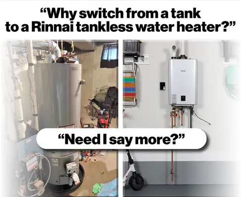 Comparison of old tank water heater and new Rinnai tankless water heater.